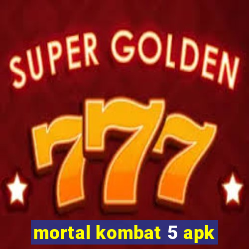 mortal kombat 5 apk